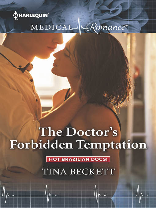 Title details for The Doctor's Forbidden Temptation by Tina Beckett - Available